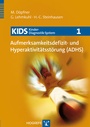 Cover: KIDS 1 - Aufmerksamkeitsdefizit- und Hyperaktivit&auml;tsst&ouml;rung (ADHS) - Hogrefe