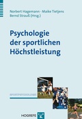 Cover: Psychologie der sportlichen H&ouml;chstleistung - Hogrefe