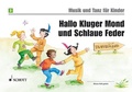 Cover: Hallo Kluger Mond und Schlaue Feder - Schott Music