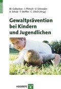 Cover: Gewaltpr&auml;vention bei Kindern und Jugendlichen - Hogrefe