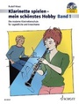 Cover: Klarinette spielen - mein schönstes Hobby - Schott Music