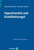 Cover: Hypochondrie und Krankheitsangst - Hogrefe