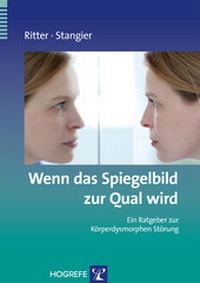 Abbildung von: Wenn das Spiegelbild zur Qual wird - Hogrefe