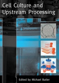 Enlarge image Cover: Cell Culture and Upstream Processing - Taylor & Francis