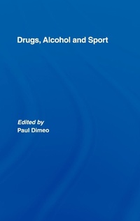 Abbildung von: Drugs, Alcohol and Sport - Routledge