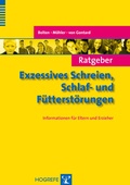 Cover: Ratgeber Exzessives Schreien, Schlaf- und F&uuml;tterst&ouml;rungen - Hogrefe