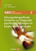 Cover: KIDS 3 - St&ouml;rungs&uuml;bergreifende Verfahren zur Diagnostik psychischer St&ouml;rungen im Kindes- und Jugendalter - Hogrefe
