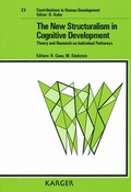 Cover: Contributions to Human Development. Siehe auch: Bibliotheca Vita Humana / The New Structuralism in Cognitive Development: Theory and Research on Individual Pathways - Karger, S