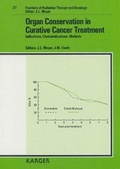 Cover: Frontiers of Radiation Therapy and Oncology / Organ Conservation in Curative Cancer Treatment - Karger, S