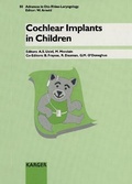 Cover: Advances in Oto-Rhino-Laryngology. Siehe auch: Bibliotheca Oto-Rhino-Laryngologica / Cochlear Implants in Children - Karger, S