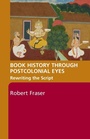 Cover: Book History Through Postcolonial Eyes - Routledge