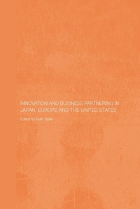Abbildung von: Innovation and Business Partnering in Japan, Europe and the United States - Routledge