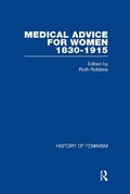 Cover: Medical Advice for Women, 1830-1915 - Routledge