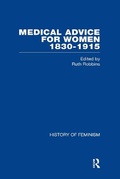 Cover: Medical Advice for Women, 1830-1915 - Routledge