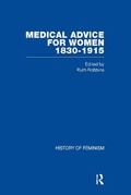 Cover: Medical Advice for Women, 1830-1915 - Routledge