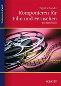 Cover: Komponieren f&uuml;r Film und Fernsehen - Schott Music
