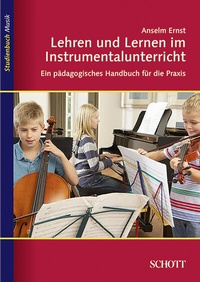 Abbildung von: Lehren und Lernen im Instrumentalunterricht - Schott Music