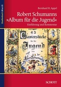 Cover: Robert Schumanns "Album f&uuml;r die Jugend" - Schott Music