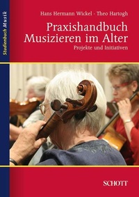 Abbildung von: Praxishandbuch Musizieren im Alter - Schott Music