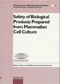 Cover: Developments in Biological Standardization. Siehe auch: Progress... / Safety of Biological Products Prepared from Mammalian Cell Culture - Karger, S