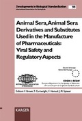 Cover: Animal Sera, Animal Sera Derivatives and Substitutes Used in the Manufacture of Pharmaceuticals: Viral Safety and Regulatory Aspects - Karger, S