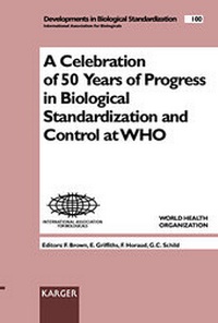 Enlarge image Cover: A Celebration of 50 Years of Progress in Biological Standardization and Control at WHO - Karger, S