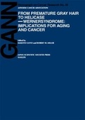 Cover: From Premature Gray Hair to Helicase-Werner Syndrome: Implications for Aging and Cancer - Karger, S