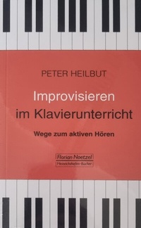Abbildung von: Improvisieren im Klavierunterricht - Noetzel, Florian