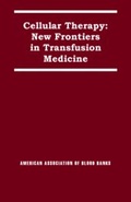 Cover: Cellular Therapy: New Frontiers in Transfusion Medicine - S.Karger