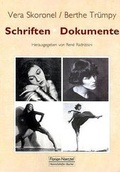 Cover: Berthe Tr&uuml;mpy /Vera Skoronel - Schriften und Dokumente - Noetzel, Florian