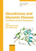 Cover: Frontiers in Diabetes / Glucokinase and Glycemic Disease: From Basics to Novel Therapeutics - Karger, S