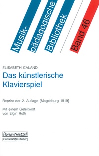 Abbildung von: Das künstlerische Klavierspiel - Noetzel, Florian
