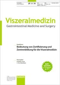 Cover: Bedeutung von Zertifizierung und Zentrenbildung f&uuml;r die Viszeralmedizin - S. Karger