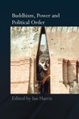 Cover: Buddhism, Power and Political Order - Routledge