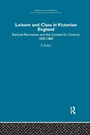 Cover: Leisure and Class in Victorian England - Routledge