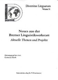 Cover: Neues aus der Bremer Linguistikwerkstatt. - Universit&auml;tsverlag Brockmeyer