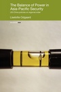 Cover: The Balance of Power in Asia-Pacific Security - Routledge