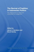 Cover: The Revival of Tradition in Indonesian Politics - Routledge