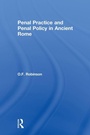 Cover: Penal Practice and Penal Policy in Ancient Rome - Routledge