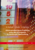 Cover: Gl&uuml;cksspielbezogene Probleme unter den Gefangenen im Hamburger Justizvollzug - BIS-Vlg