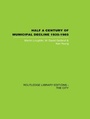 Cover: Half a Century of Municipal Decline - Routledge
