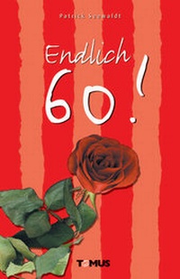 Enlarge image Cover: Endlich 60! - TOMUS