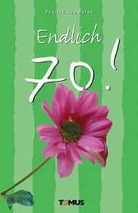 Enlarge image Cover: Endlich 70! - TOMUS