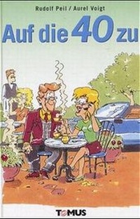 Enlarge image Cover: Auf die 40 zu - TOMUS