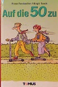 Cover: Auf die 50 zu - TOMUS