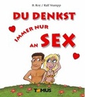 Cover: Du denkst immer nur an Sex - TOMUS