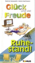 Cover: Gl&uuml;ck und viel Freude im Ruhestand! - TOMUS