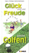 Cover: Gl&uuml;ck und viel Freude beim Golfen! - TOMUS
