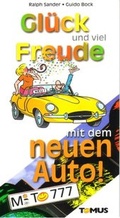 Cover: Gl&uuml;ck und viel Freude mit dem neuen Auto! - TOMUS