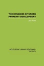 Cover: The Dynamics of Urban Property Development - Routledge